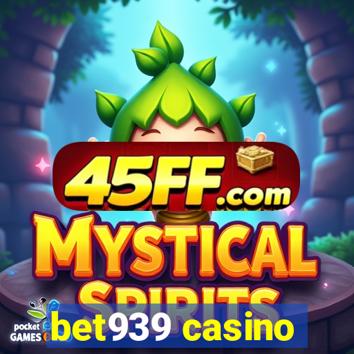 bet939 casino